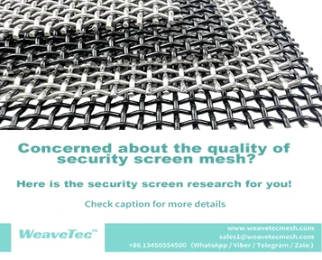 Concerned About The Quality Of Security Screen Mesh?